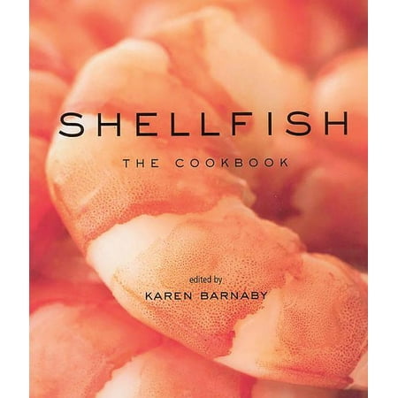Seafood Cookbook Shellfish: The Cookbook (Paperback)