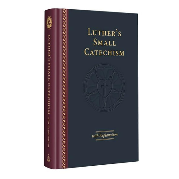 Luther's Small Catechism with Explanation - 2017 Edition, (Hardcover)