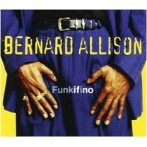 Bernard Allison - Funkifino - Music & Performance - CD