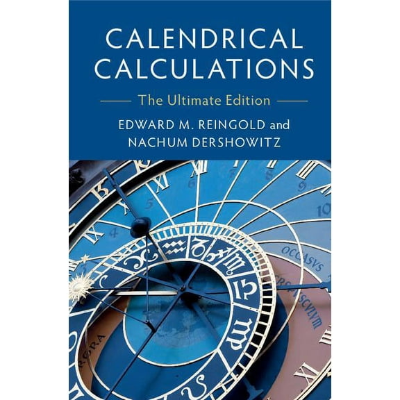Calendrical Calculations, (Hardcover)