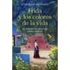 thumbnail image 1 of FRIDA Y LOS COLORES DE LA VIDA Planeta 9786070776946, 1 of 2
