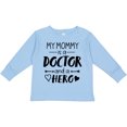 thumbnail image 3 of Inktastic My Mommy is a Doctor and a Hero Boys or Girls Long Sleeve Toddler T-Shirt, 3 of 5