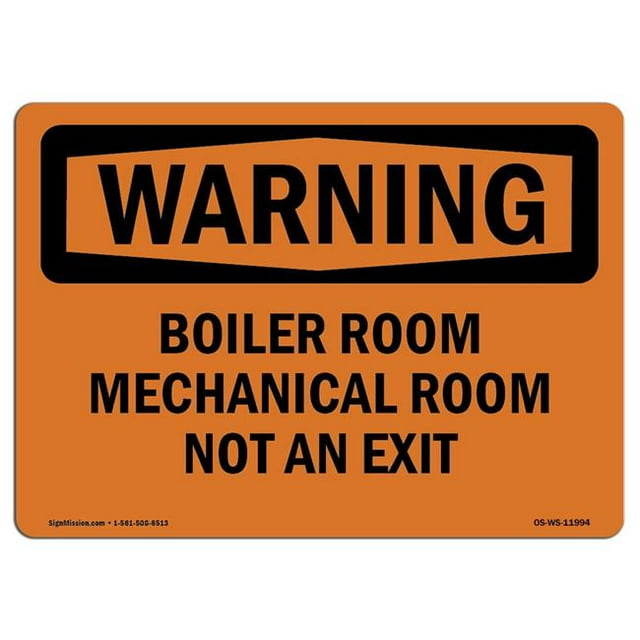 SignMission OS-WS-A-710-L-11994 7 x 10 in. OSHA Warning Sign - Boiler Room Mechanical Room Not An Exit
