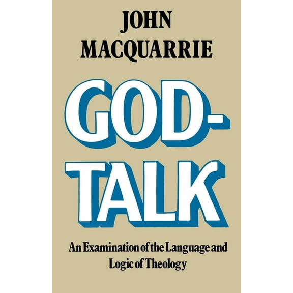 God-Talk: An Examination of the Language and Logic of Theology (Paperback)