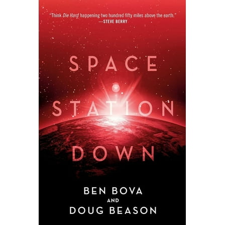 Space Station Down (Paperback) by Ben Bova, Doug Beason