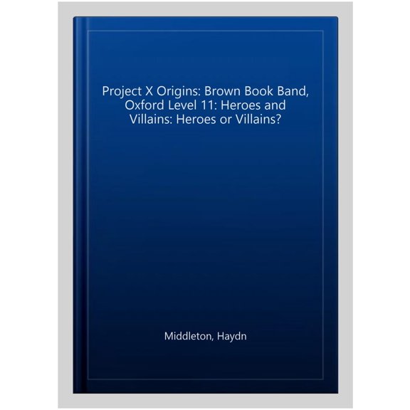 Pre-Owned Project X Origins: Brown Book Band, Oxford Level 11: Heroes