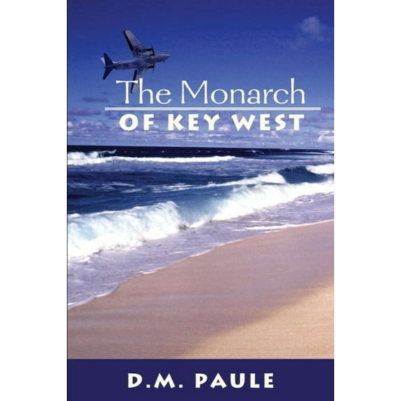 The Monarch of Key West  Paperback  David Paule