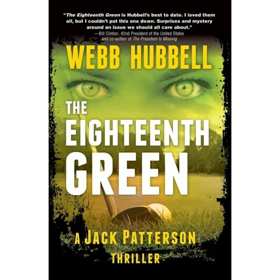 A Jack Patterson Thriller: The Eighteenth Green (Series #4) (Hardcover)