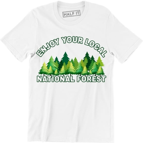 Enjoy Your Local National Forest Funny Outdoor Vintage Camping Mountains T-Shirt