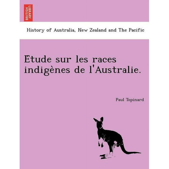 E Tude Sur Les Races Indige Nes de L'Australie. (Paperback)