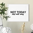 thumbnail image 2 of Designs ByLITA Not Today Just Walk Away 5 x 7 UNFRAMED Print Novelty Decor Wall Art, 2 of 3