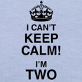 thumbnail image 3 of CafePress - I Can't Keep Calm I'm Two T Shirt - Cute Toddler T-Shirt, 100% Cotton, 3 of 4