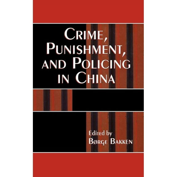 Asia/Pacific/Perspectives Crime, Punishment, and Policing in China, (Hardcover)