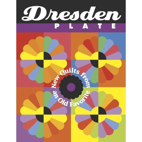 Pre-Owned Dresden Plate (Paperback) 1574329014 9781574329018