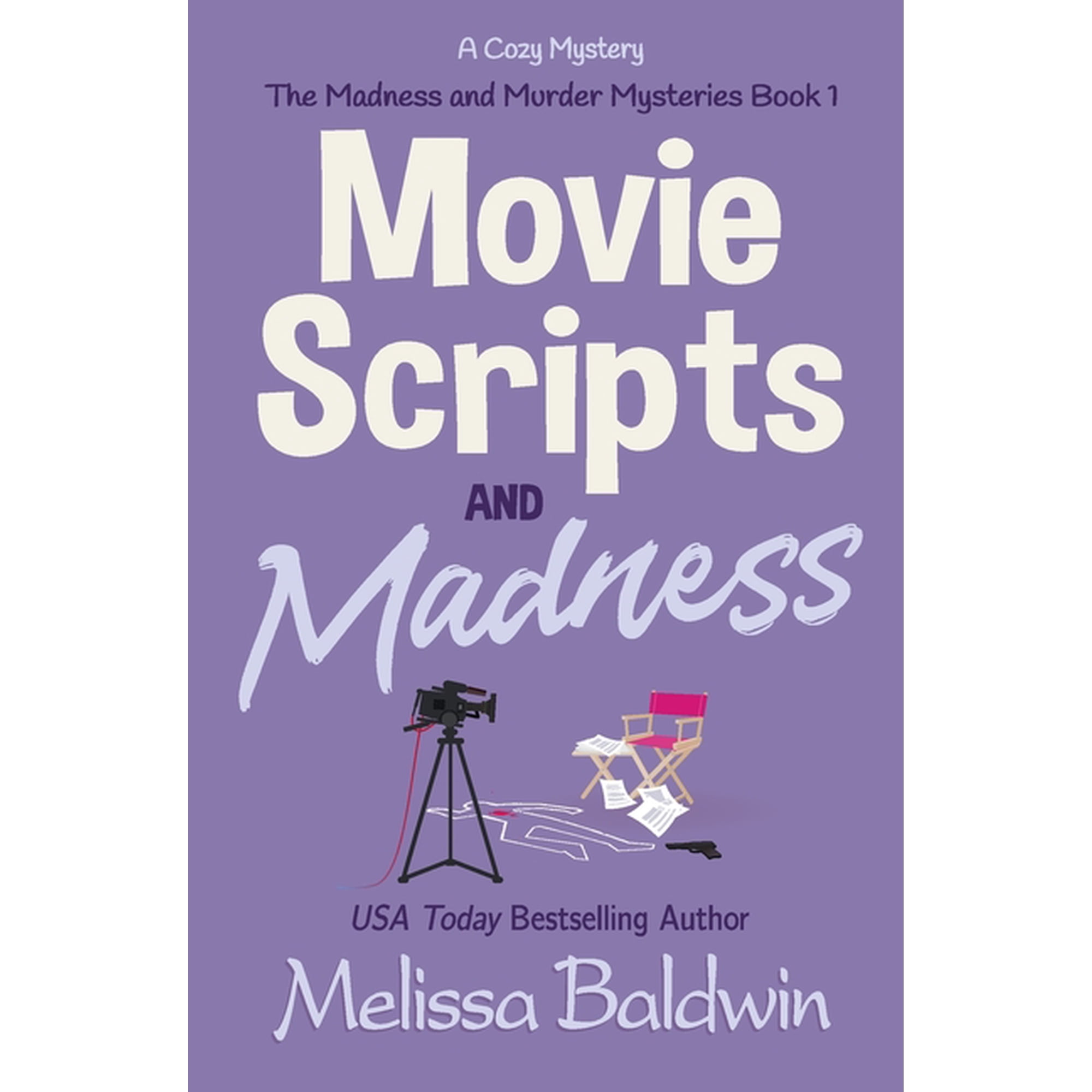 Madness and Murder Movie Scripts and Madness: A Cozy Mystery Book 1 (Paperback)