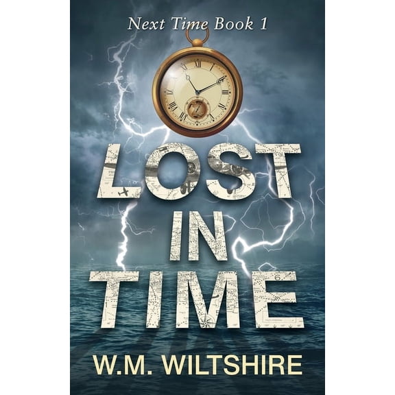 Next Time Lost in Time, Book 1, (Paperback)