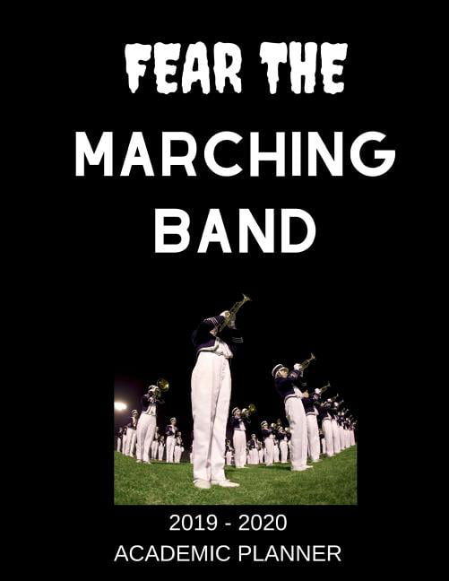 Fear The Marching Band 2019 2020 Academic Planner An 18 Month Weekly