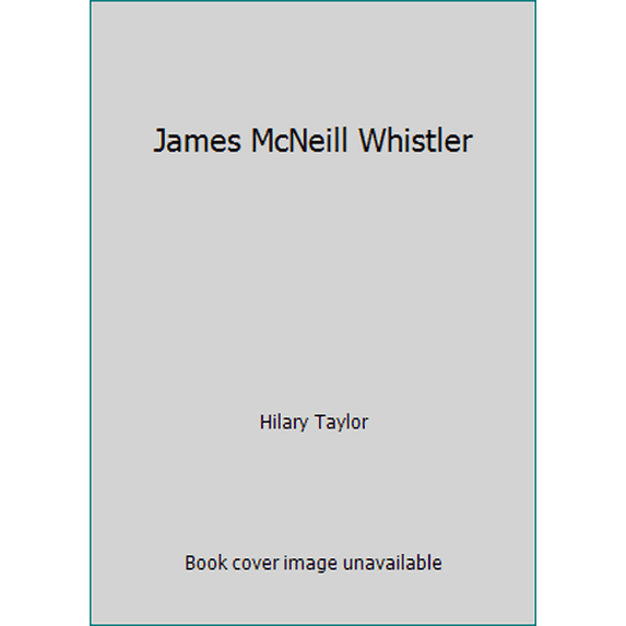 Pre-Owned James McNeill Whistler (Hardcover) 091442727X 9780914427278