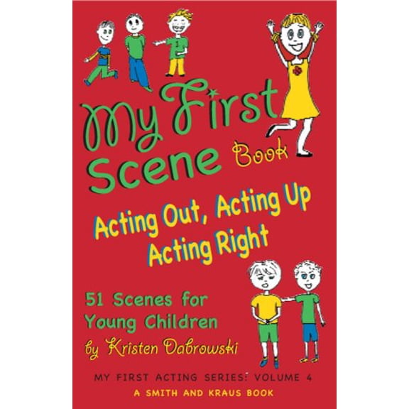 Pre-Owned My First Scene Book: Acting Out, Acting Up, Acting Right: 51 One-Minute Scenes fro Young Children (Paperback) 1575256037 9781575256030
