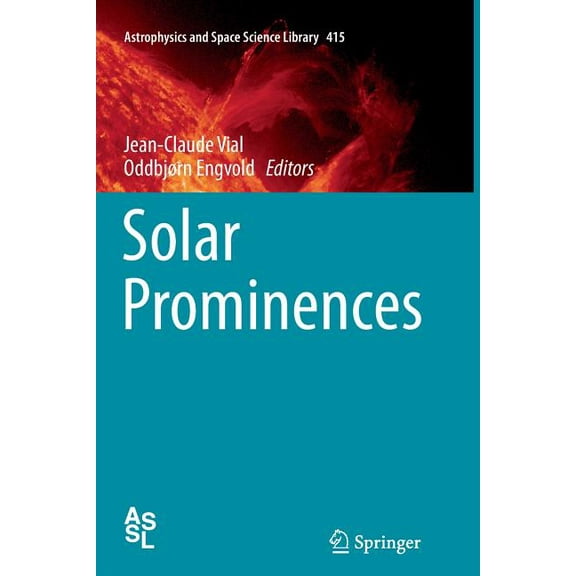 Astrophysics and Space Science Library Solar Prominences, Book 415, (Paperback)