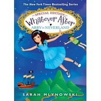 Whatever After Abby in Neverland (Whatever After Special Edition #3), (Hardcover)