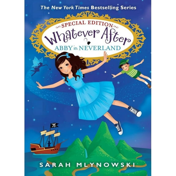 Whatever After Abby in Neverland (Whatever After Special Edition #3), (Hardcover)