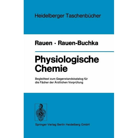 Heidelberger Taschenbücher Physiologische Chemie: Begleittext Zum Gegenstandskatalog Für Die Fächer Der Ärztlichen Vorprüfung, Book 170, (Paperback)