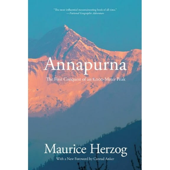 Pre-Owned Annapurna : The First Conquest of an 8,000-Meter Peak (Paperback) 9781599218939