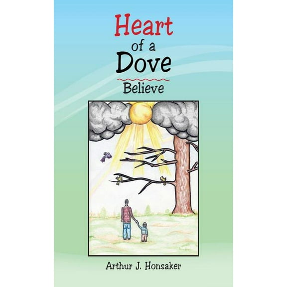 Heart of a Dove : Believe
