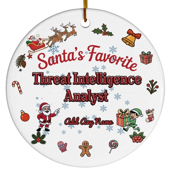 Santa's Favorite Threat Intelligence Analyst Ceramic Ornament, Custom Christmas Ornament, Christmas 2025 Tree Decoration, Gift for Family, Friends & Coworkers