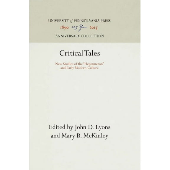 Anniversary Collection: Critical Tales: New Studies of the Heptameron and Early Modern Culture (Hardcover)