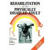 Rehabilitation of the Physically Disabled Adult, Used [Hardcover]