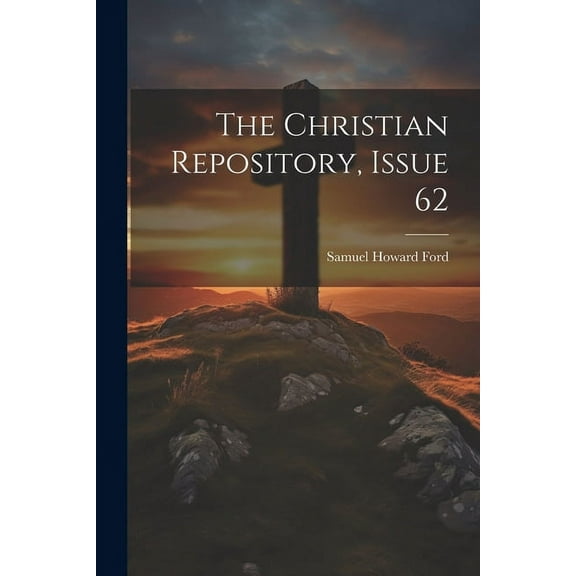 The Christian Repository, Issue 62 (Paperback)