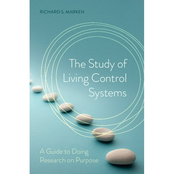The Study of Living Control Systems, (Hardcover)