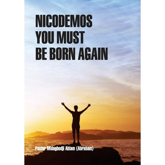 Nicodemos you must be born again, (Paperback)