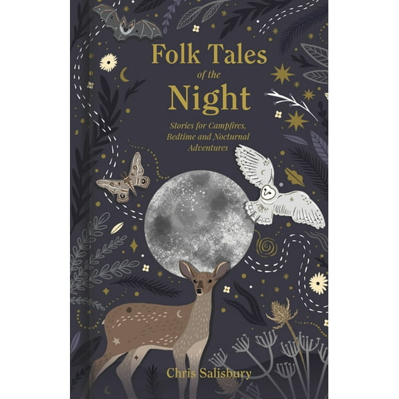 Folk Tales of the Night: Stories for Campfires, Bedtime and Nocturnal Adventures, (Hardcover)