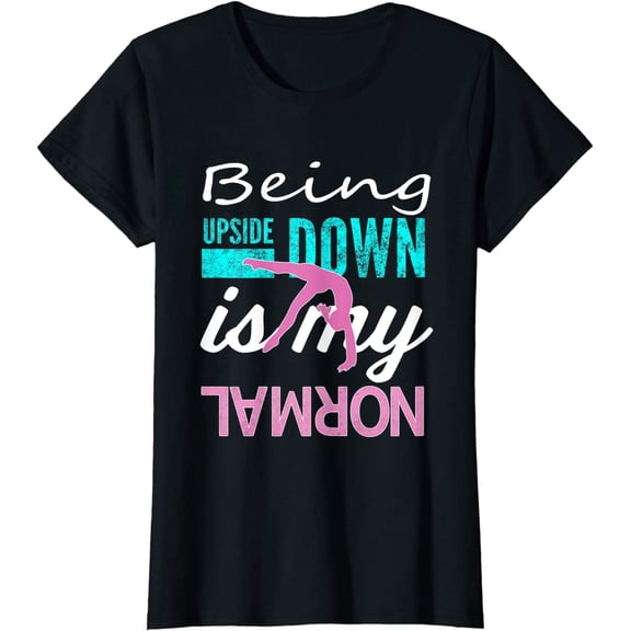 Being Upside Down is My Normal Fashion Tops Girl Short Sleeve Casual Round Neck Tees