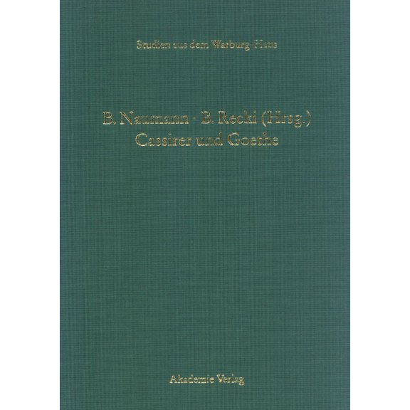 Studien Aus Dem Warburg-Haus Cassirer und Goethe, Book 5, (Hardcover)