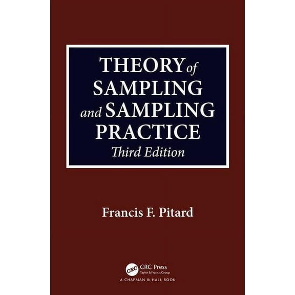 Theory of Sampling and Sampling Practice, Third Edition, (Hardcover)