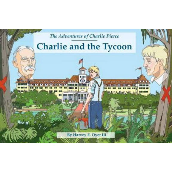 Pre-Owned Charlie and the Tycoon, The Adventures of Charlie Pierce (Paperback) 0996408673 9780996408677