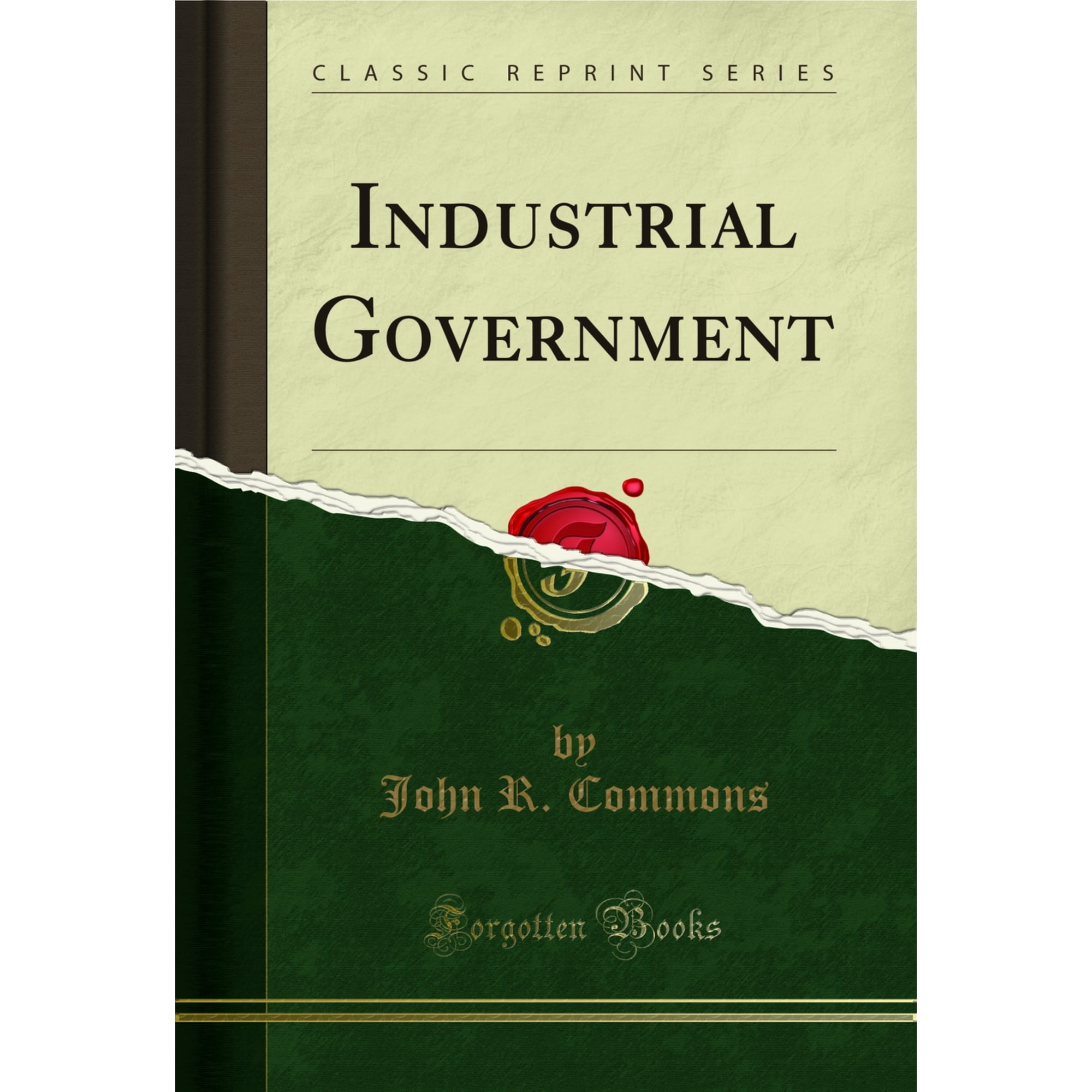 Industrial Government (Classic Reprint)
