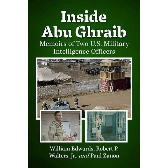 Inside Abu Ghraib: Memoirs of Two U.S. Military Intelligence Officers (Paperback)