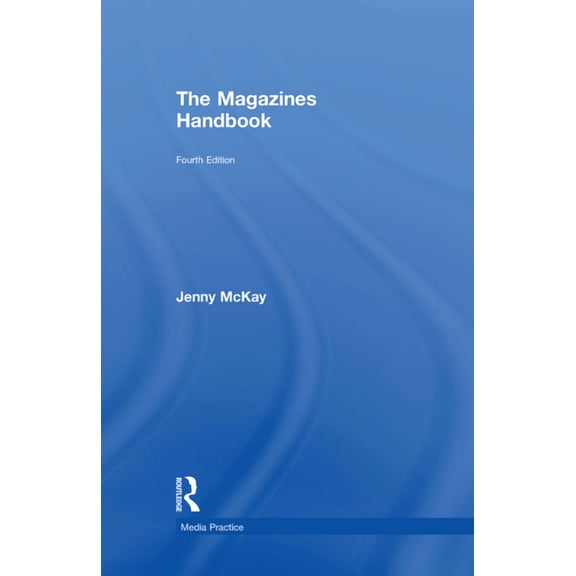 Media Practice The Magazines Handbook, (Hardcover)