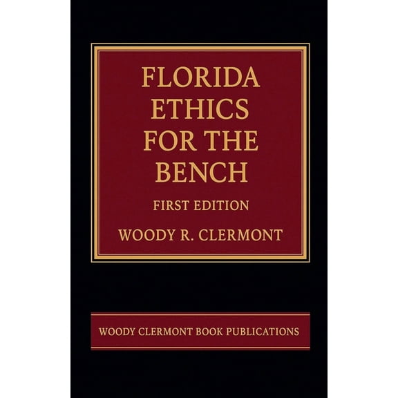 Florida Ethics for the Bench, (Paperback)