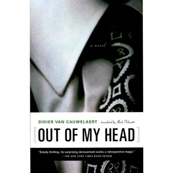 Pre-Owned Out of My Head: A Novel, 9781590511992, 1590511999, Paperback,