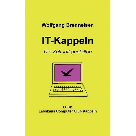 IT-Kappeln: Die Zukunft gestalten, (Paperback)