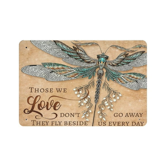 Dragonfly tin sign , In Loving Memory , Bereavement , Remembrance Gift, Loss of Loved One,Retro style, farmhouse decoration, home, bar, restaurant, garage, tin sign 8x12 inches