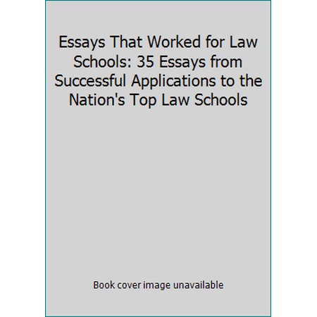 Essays That Worked for Law Schools: 35 Essays from Successful Applications to the Nation's Top Law Schools, Used [Paperback]