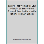 Essays That Worked for Law Schools: 35 Essays from Successful Applications to the Nation's Top Law Schools, Used [Paperback]