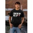 thumbnail image 4 of You're In My Spot Funny Men's Graphic T Shirt Tees Brisco Brands S, 4 of 4